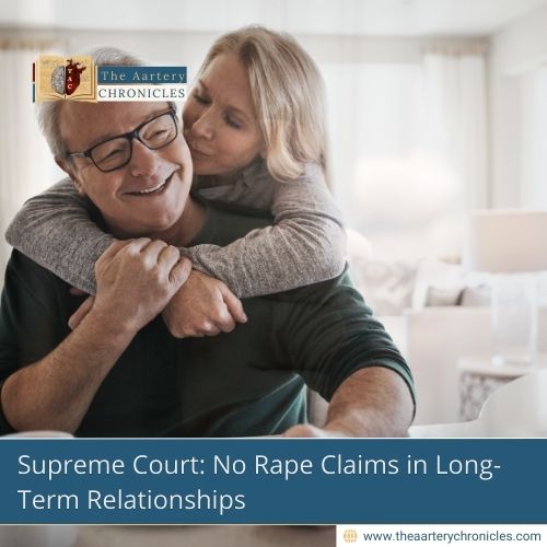 Supreme Court: No Rape Claims in Long-Term Relationships