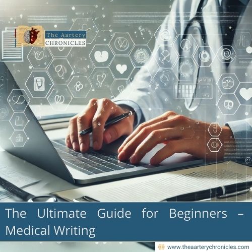 the-ultimate-guide-for-beginners-medical-writing-the-aartery-chronicles-tac