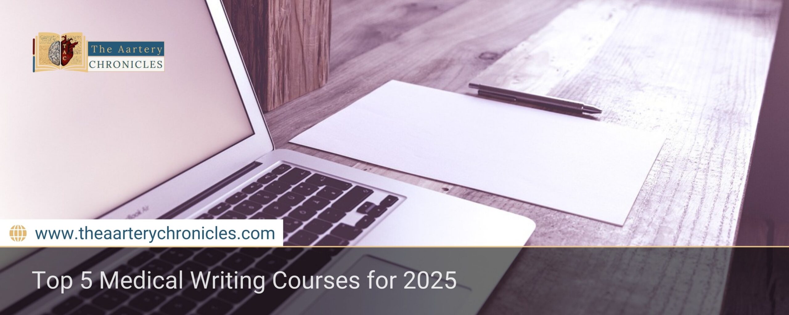 Top-5-Medical-Writing-Courses-for-2025-The-Aartery-Chronicles-TAC