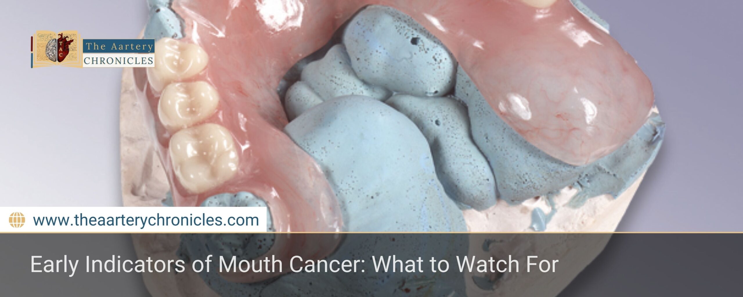 Early-Indicators-of-Mouth-Cancer:-What-to-Watch-For-The-Aartery-Chronicles-TAC