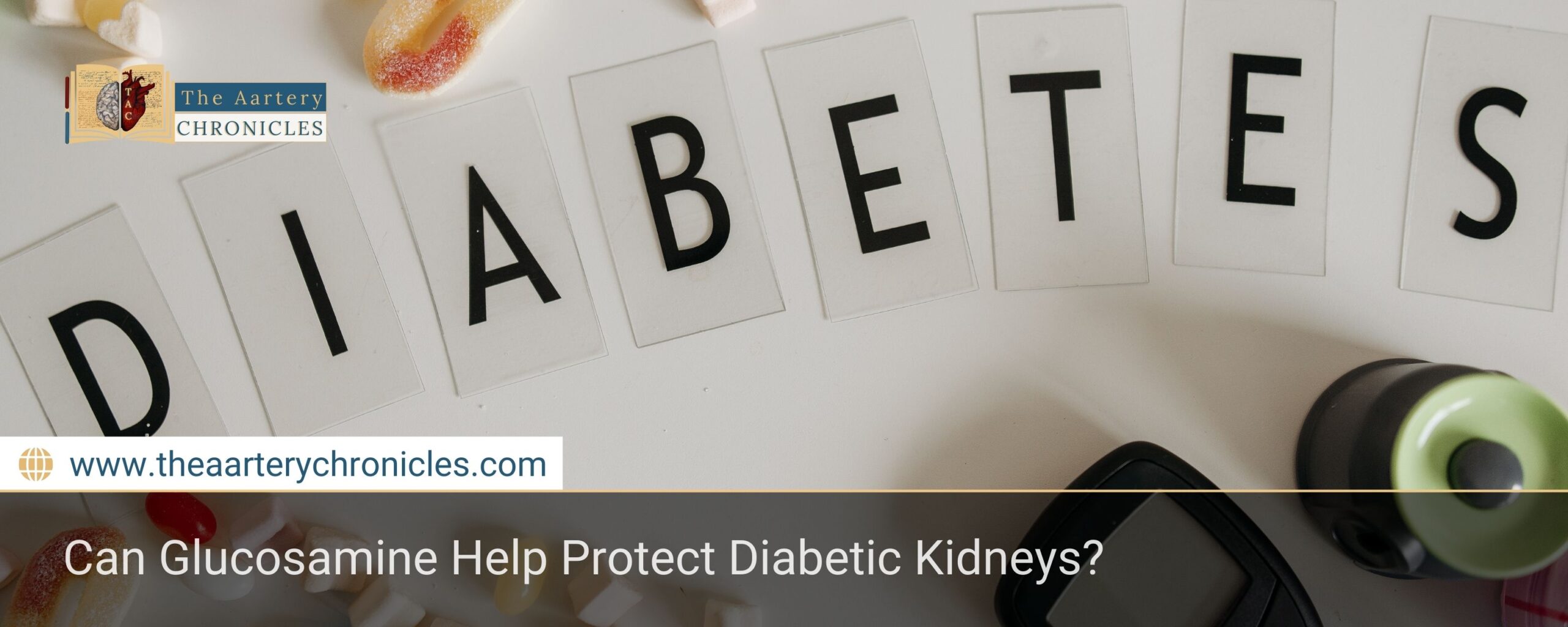 can-glucosamine-help-protect-diabetic-kidneys-the-aartery-chronicles-tac