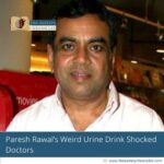 Paresh Rawal’s Weird Urine Drink Shocked Doctors