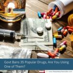 Govt Bans 35 Popular Drugs, Are You Using One of Them?