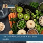 The Truth About Vitamin K and Brain Health