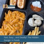 Fast, Easy... and Deadly? The Hidden Danger in Foods