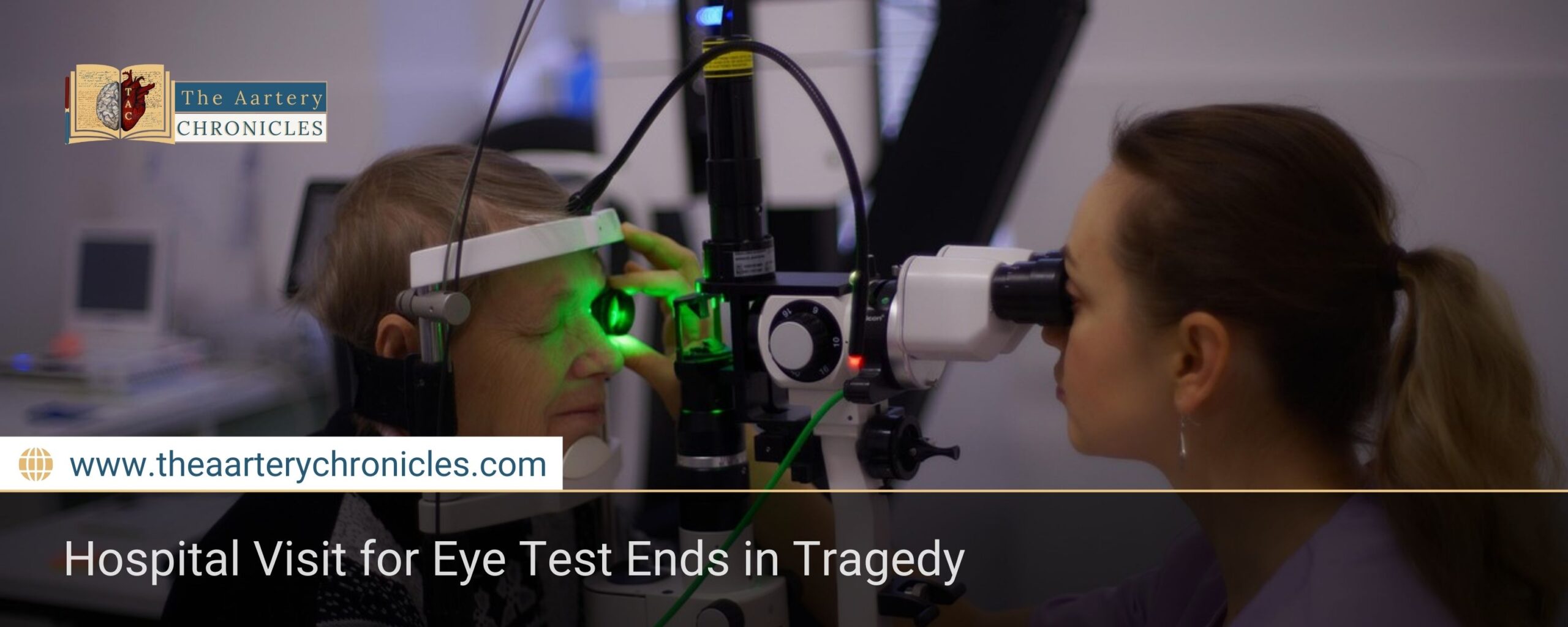 Hospital Visit for Eye Test Ends in Tragedy