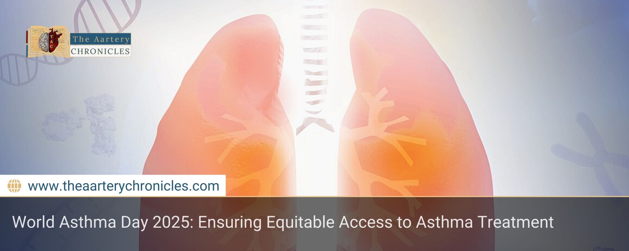 World-Asthma-Day-2025:-Ensuring-Equitable-Access-to-Asthma-Treatment-The-Aartery-Chronicles-TAC