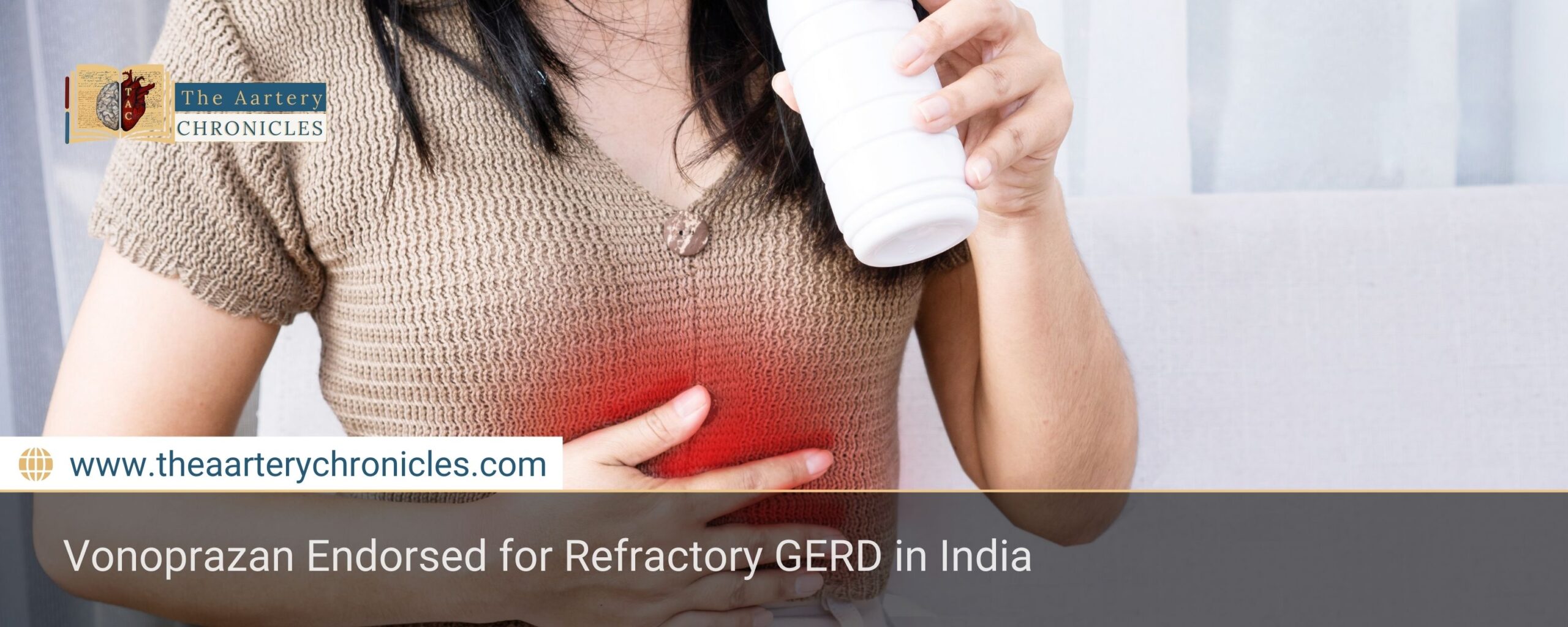 vonoprazan-endorsed-for-refractory-gerd-in-india-the-aartery-chronicles-tac