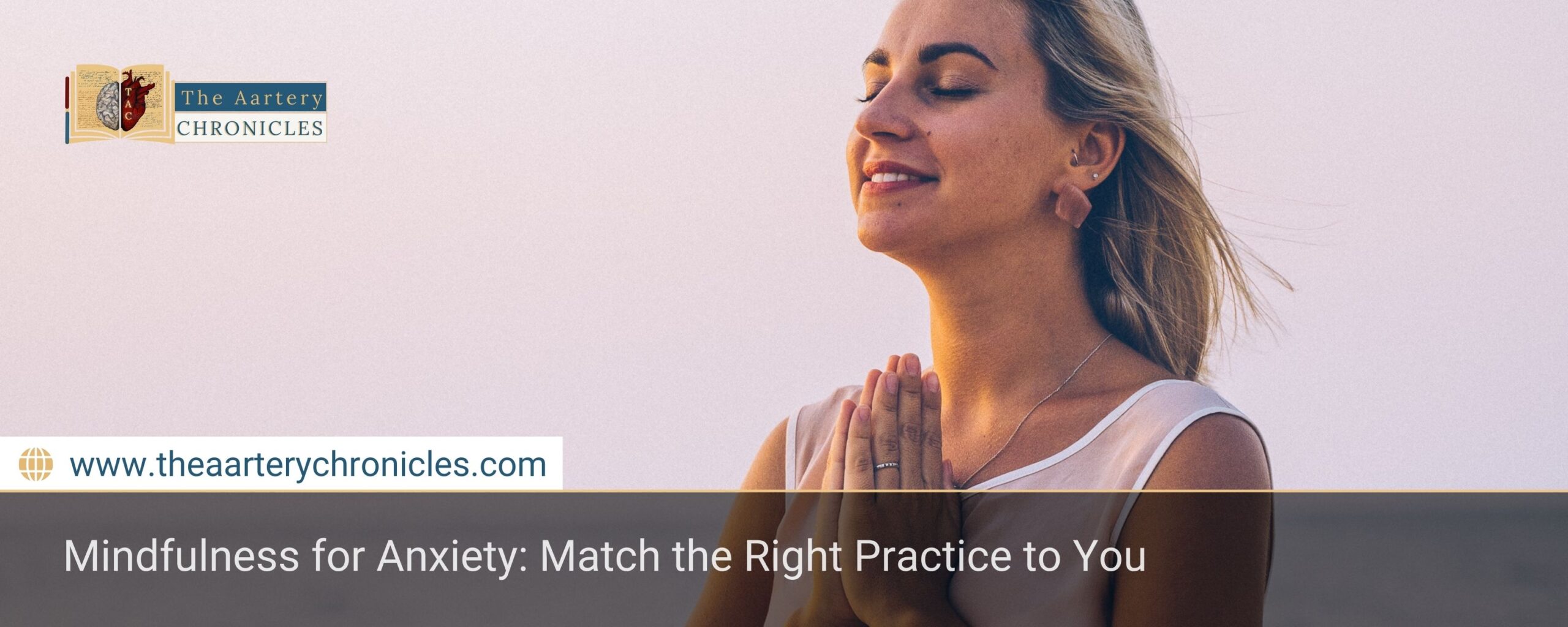 mindfulness-for-anxiety-match-the-right-practice-to-you-the-aartery-chronicles-tac