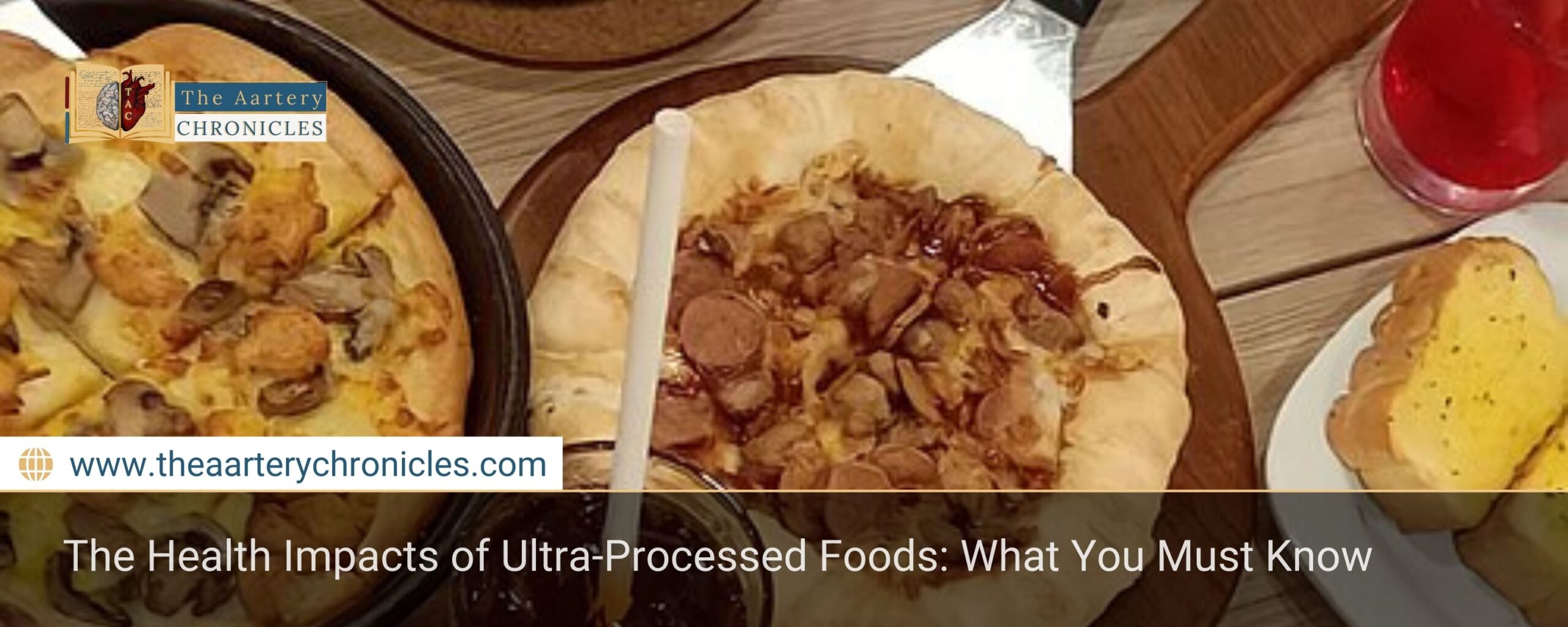 The-Health-Impacts-of-Ultra-Processed-Foods:-What-You-Must-Know-The-Aartery-Chronicles-TAC