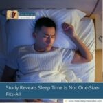 Study Reveals Sleep Time Is Not One-Size-Fits-All