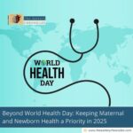 Beyond-World-Health-Day:-Keeping-Maternal-and-Newborn-Health-a-Priority-in-2025-The-Aartery-Chronicles-TAC