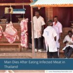 Man Dies After Eating Infected Meat in Thailand