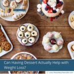 Can Having Dessert Actually Help with Weight Loss?