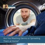 Are You Washing Germs or Spreading Them at Home?