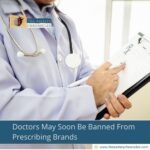 Doctors May Soon Be Banned From Prescribing Brands