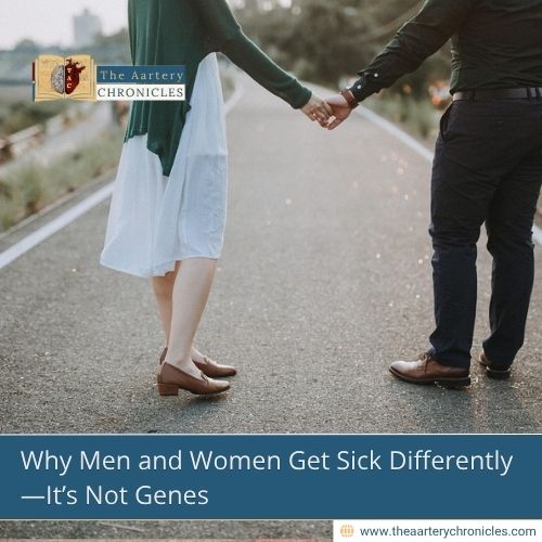 Why Men and Women Get Sick Differently—It’s Not Genes