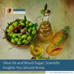 Olive-Oil-and-Blood-Sugar:-Scientific-Insights-You-Should-Know-The-Aartery-Chronicles-TAC