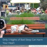 Only 3 Nights of Bad Sleep Can Harm Your Heart