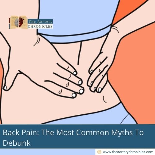 Back-Pain:-The-Most-Common-Myths-To-Debunk-The-Aartery-Chronicles-TAC