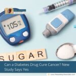 Can a Diabetes Drug Cure Cancer? New Study Says Yes