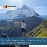 The-Healing-Power-of-Nature:-How-Spending-Time-Outdoors-Boosts-Your-Well-Being-The-Aartery-Chronicles-TAC