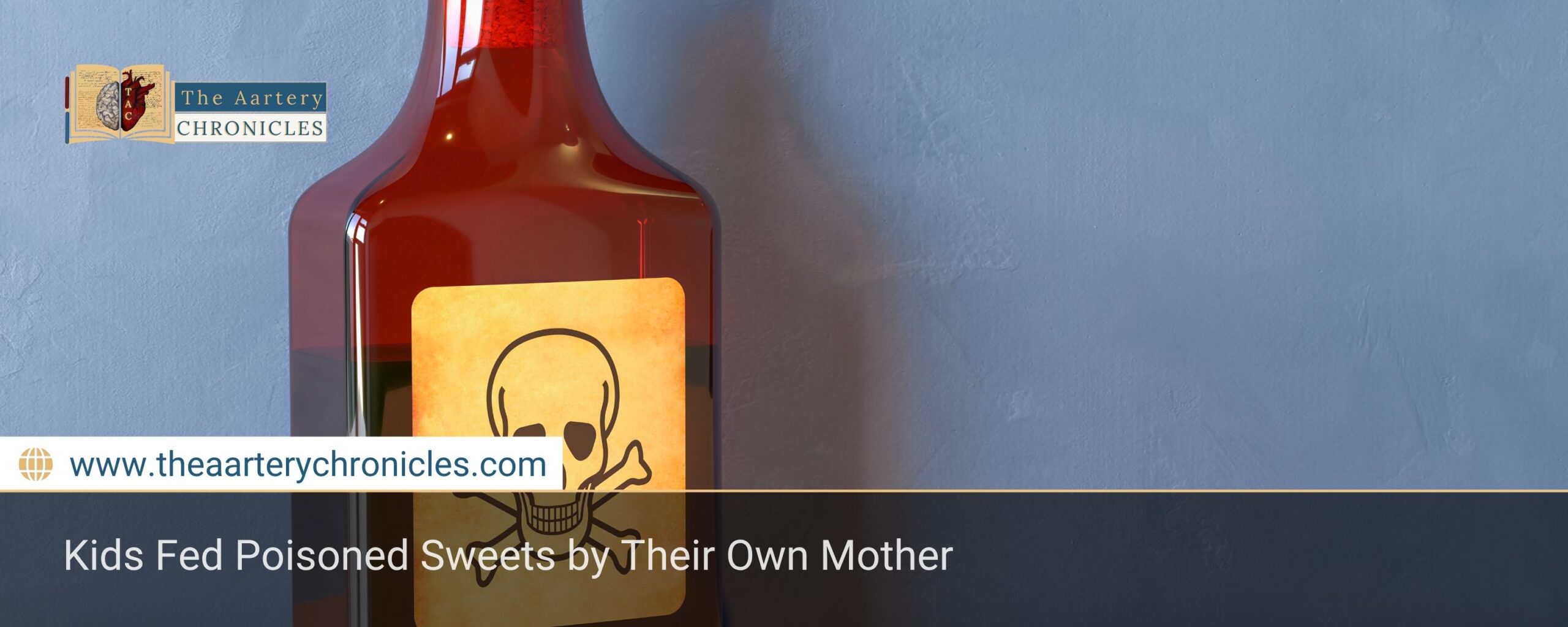 Kids Fed Poisoned Sweets by Their Own Mother