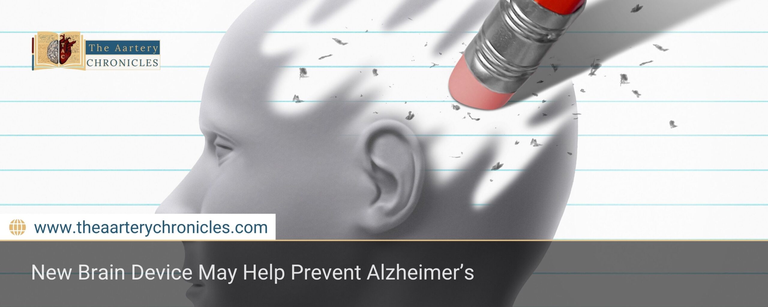 new-brain-device-may-help-prevent-alzheimers-the-aartery-chronicles-tac