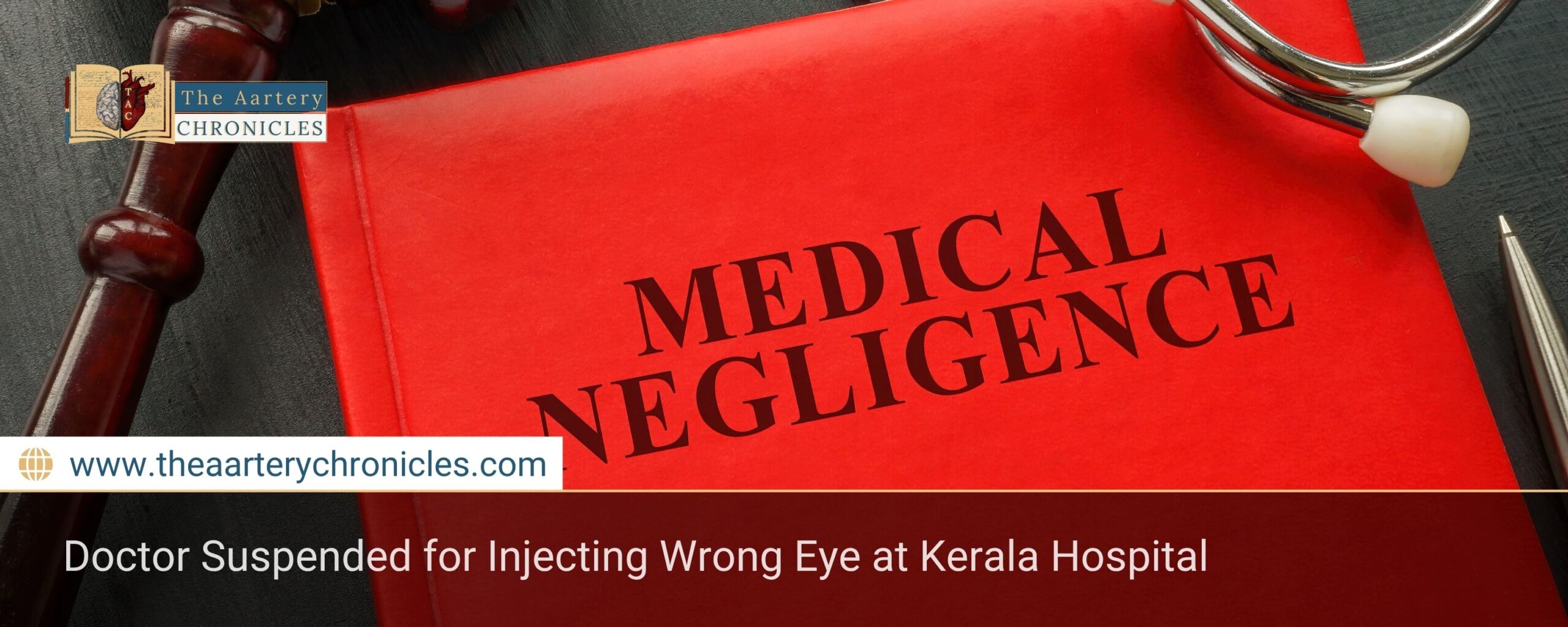 doctor-suspended-for-injecting-wrong-eye-at-kerala-hospital-the-aartery-chronicles-tac