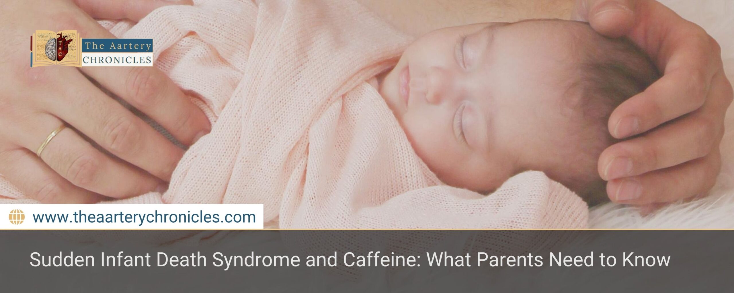 sudden-infant-death-syndrome-can-caffeine-help-know-the-facts-the-aartery-chronicles-tac