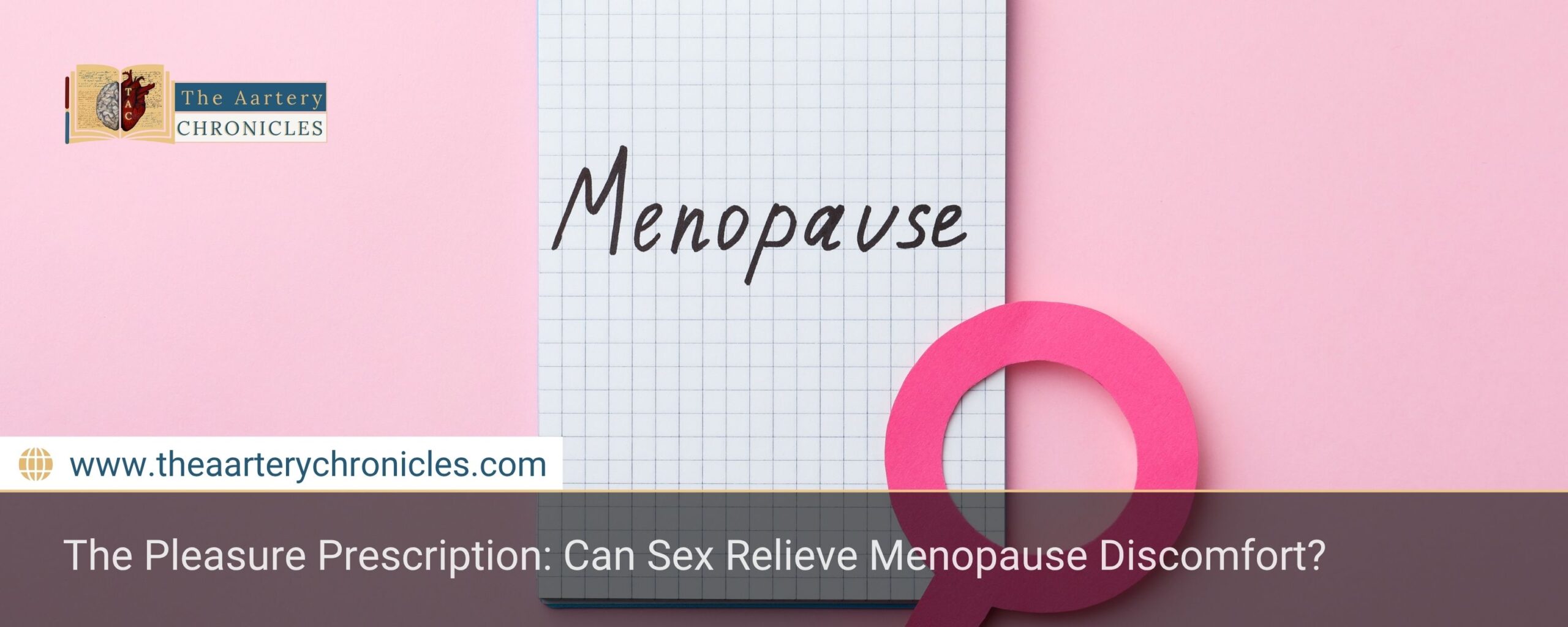 the-pleasure-prescription-can-sex-relieve-menopause-discomfort-the-aartery-chronicles-tac