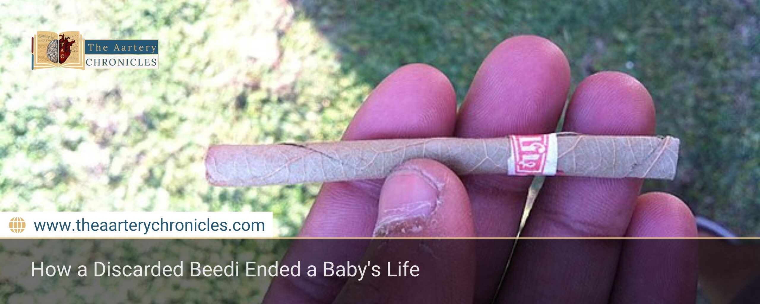 How a Discarded Beedi Ended a Baby's Life