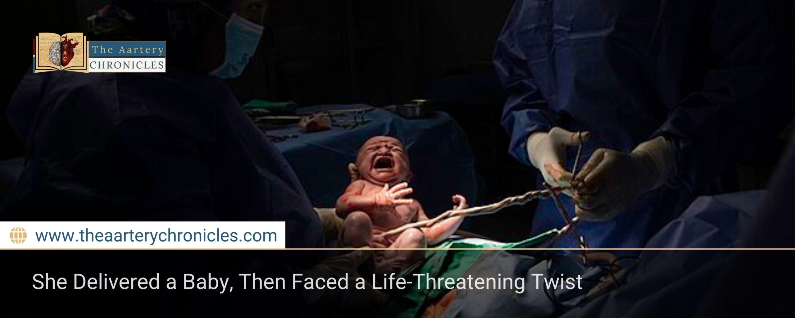She Delivered a Baby, Then Faced a Life-Threatening Twist