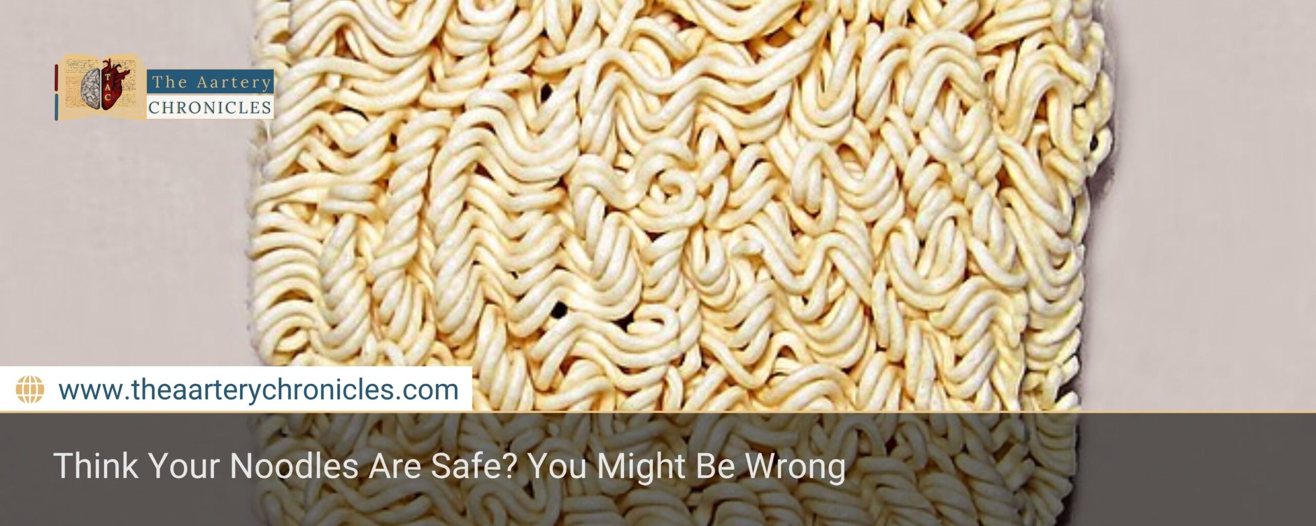 Think Your Noodles Are Safe? You Might Be Wrong