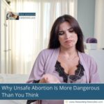 Why Unsafe Abortion Is More Dangerous Than You Think
