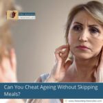 Can You Cheat Ageing Without Skipping Meals?