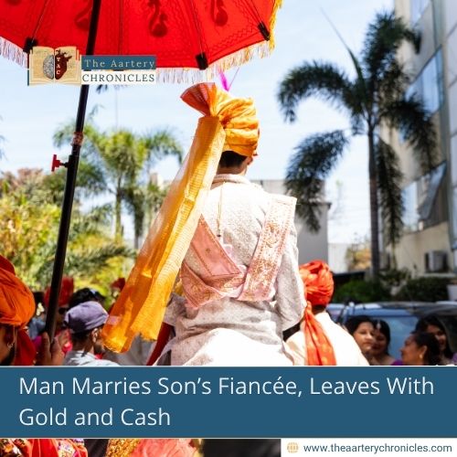 Man Marries Son’s Fiancée, Leaves With Gold and Cash
