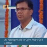 CM Apology Fails to Calm Angry Goa Doctors