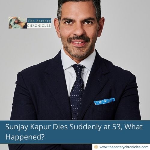 Sunjay Kapur Dies Suddenly at 53, What Happened?