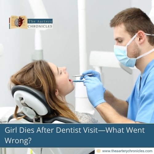 Girl Dies After Dentist Visit—What Went Wrong?