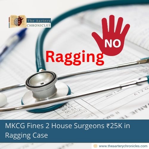 fined-for-ragging-mkcg-cracks-down-on-house-surgeons-the-aartery-chronicles-tac