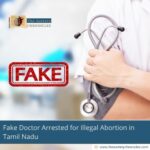 fake-doctor-arrested-for-illegal-abortion-in-tamil-nadu-the-aartery-chronicles-tac