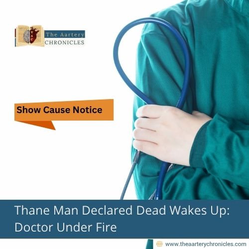 Thane Man Declared Dead Wakes Up: Doctor Under Fire