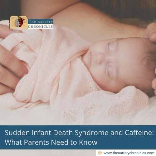 sudden-infant-death-syndrome-can-caffeine-help-know-the-facts-the-aartery-chronicles-tac
