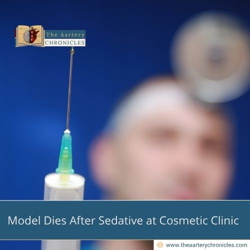 model-dies-after-sedative-at-cosmetic-clinic-the-aartery-chronicles-tac