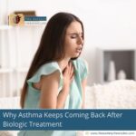why-asthma-keeps-coming-back-even-with-powerful-biologic-drugs-the-aartery-chronicles-tac