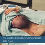 The Hidden Crisis Behind India’s Birth Rate Drop