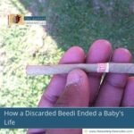 How a Discarded Beedi Ended a Baby's Life