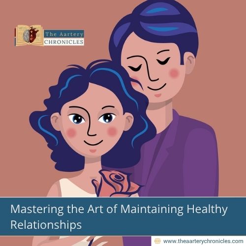 Mastering-the-Art-of-Maintaining-Healthy-Relationships-The-Aartery-Chronicles-TAC