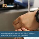 The-Importance-of-WASH:-Clean-Water,-Sanitation,-and-Hygiene-for-Health-and-Well-Being-The-Aartery-Chronicles-TAC